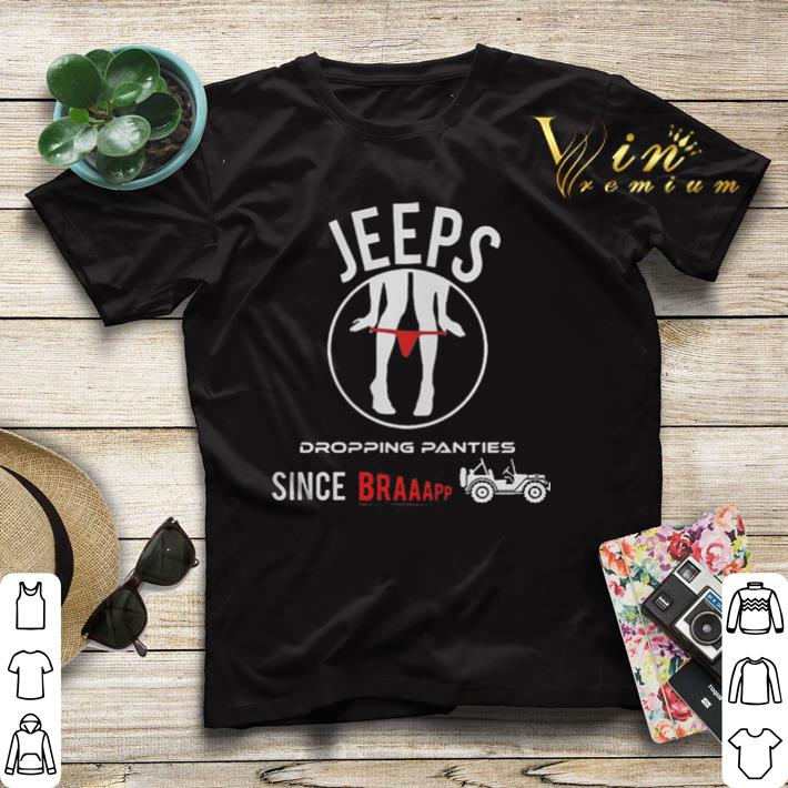 Jeeps dropping panties since braaapp shirt sweater Jeeps dropping panties since braaapp shirt sweater 4 - Jeeps dropping panties since braaapp shirt sweater