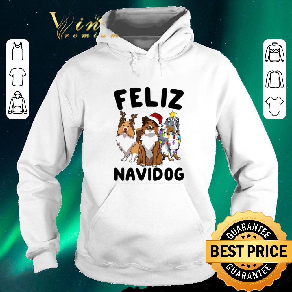 Nice Christmas Feliz Navidog Shetland Sheepdogs shirt Nice Christmas Feliz Navidog Shetland Sheepdogs shirt 4 - Nice Christmas Feliz Navidog Shetland Sheepdogs shirt