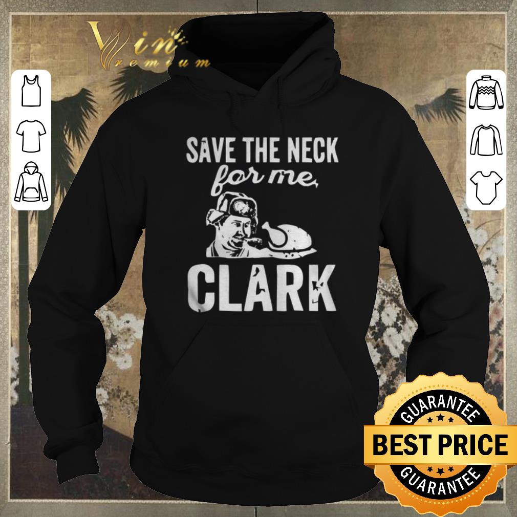 Nice Cousin Eddie Save the neck for me Clark Christmas shirt sweater 4 - Nice Cousin Eddie Save the neck for me Clark Christmas shirt sweater