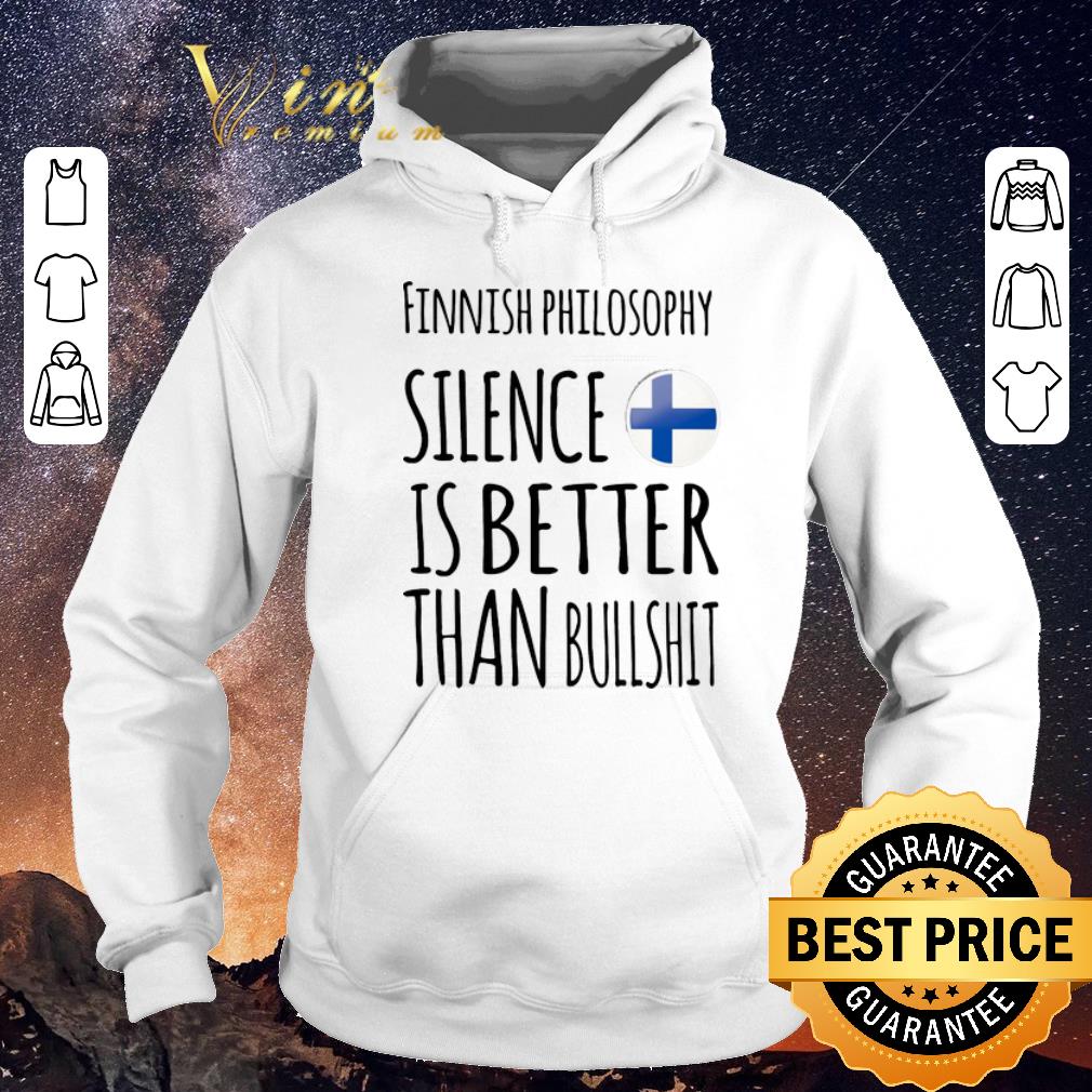 Nice Finnish Philosophy Silence Finland Is Better Than Bullshit shirt sweater Nice Finnish Philosophy Silence Finland Is Better Than Bullshit shirt sweater 4 - Nice Finnish Philosophy Silence Finland Is Better Than Bullshit shirt sweater