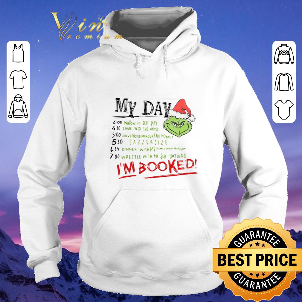 Official Christmas Grinch My Day I m Booked shirt 4 - Official Christmas Grinch My Day I'm Booked shirt