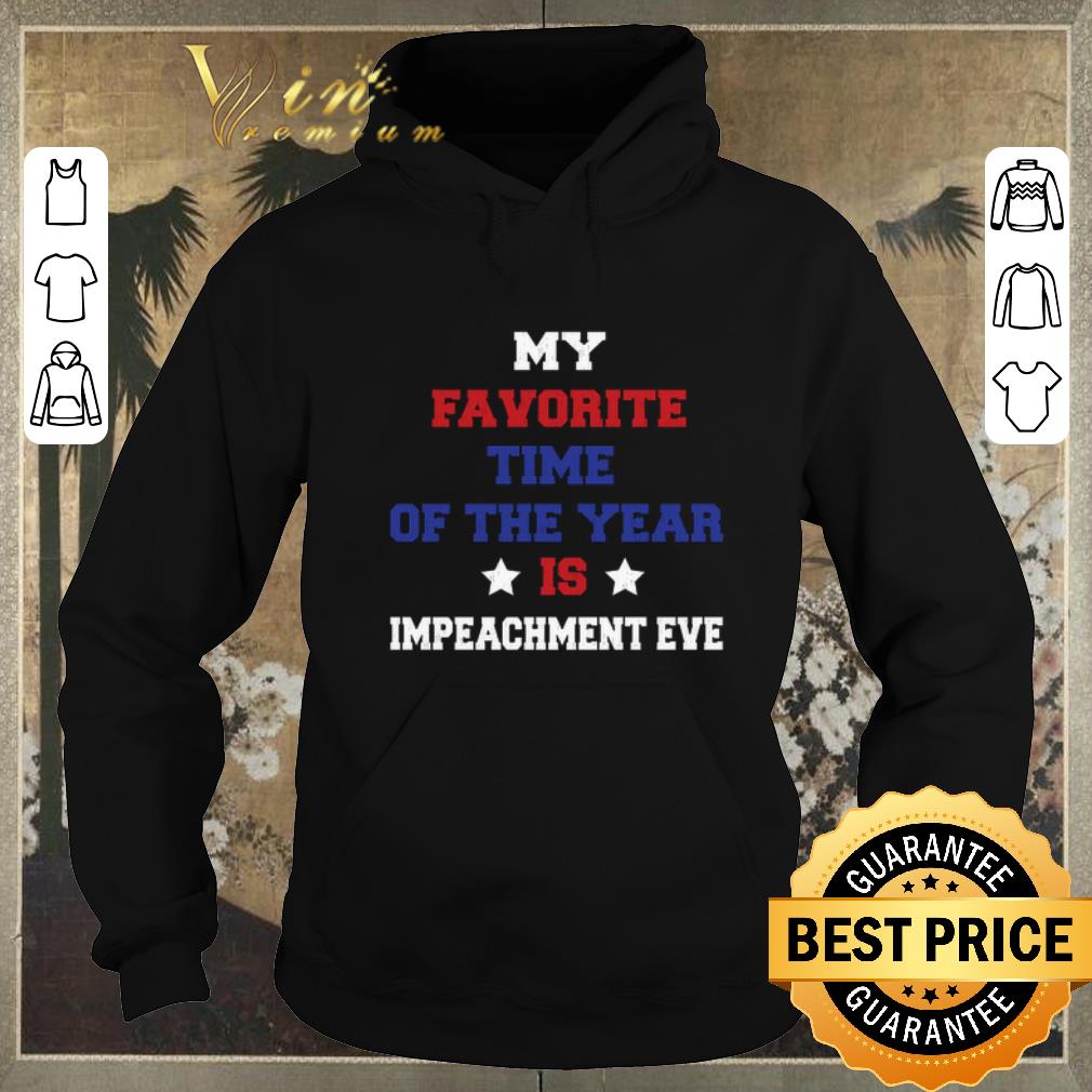 Official My favorite time of the year is impeachment eve shirt sweater 4 - Official My favorite time of the year is impeachment eve shirt sweater