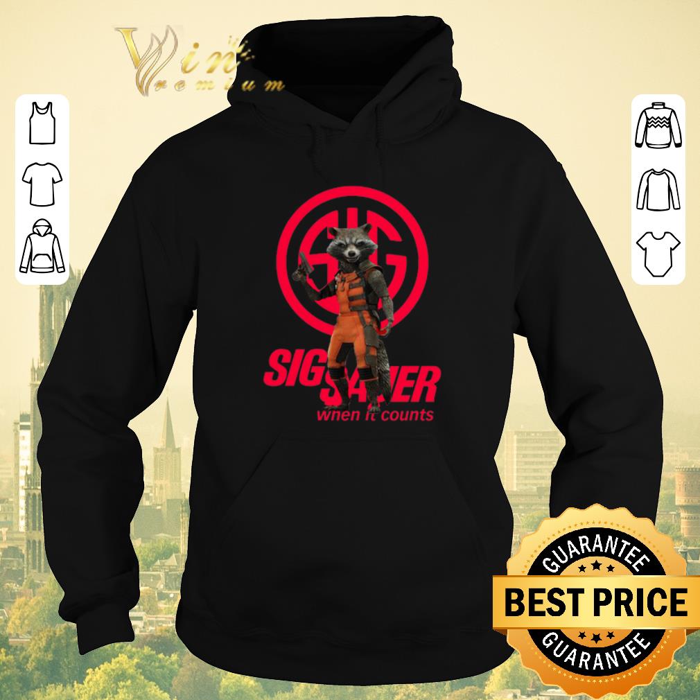 Official Rocket Racoon Sig Sauer When It Counts shirt sweater 4 - Official Rocket Racoon Sig Sauer When It Counts shirt sweater