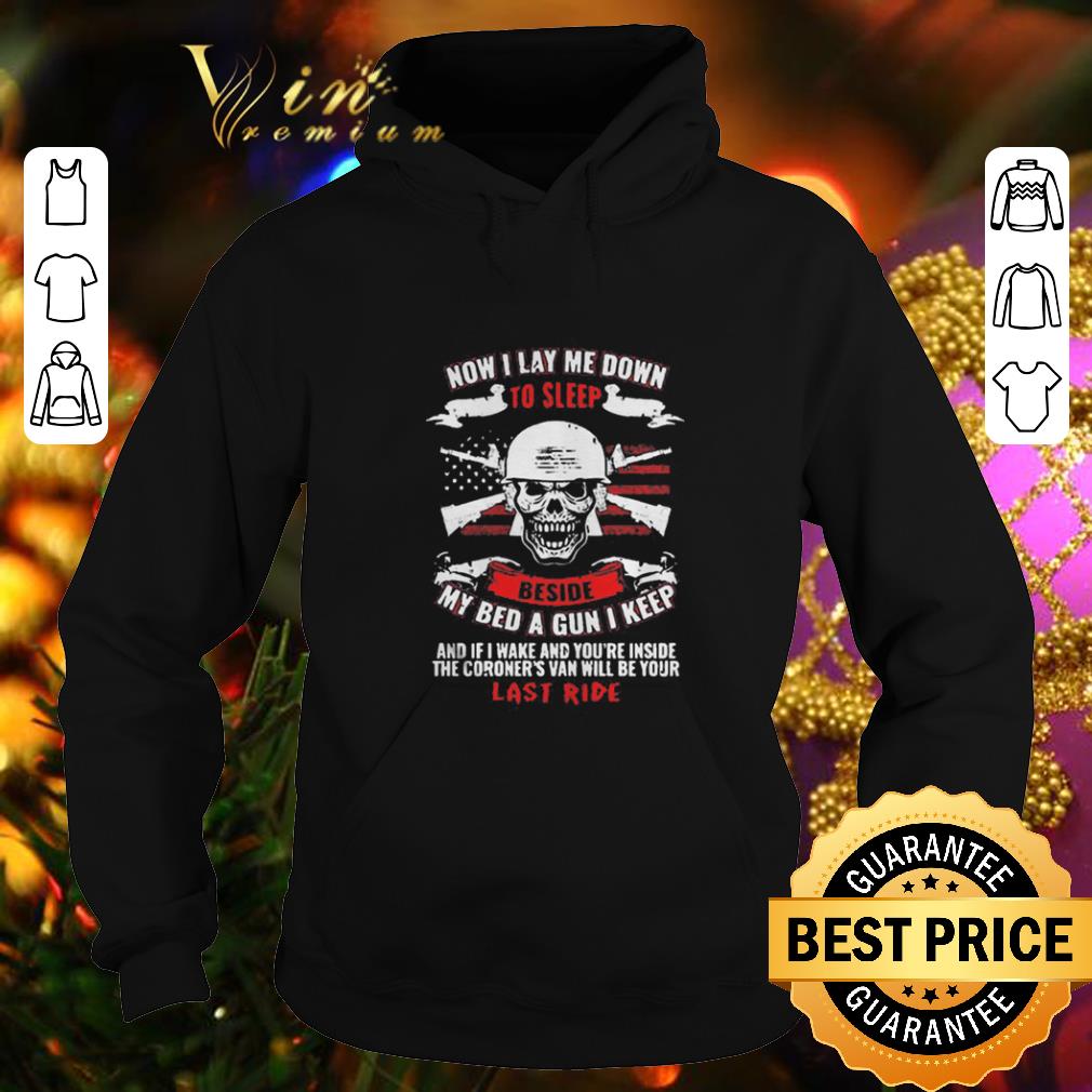Official Skull now i lay me down to sleep beside my bed a gun i keep shirt Official Skull now i lay me down to sleep beside my bed a gun i keep shirt 4 - Official Skull now i lay me down to sleep beside my bed a gun i keep shirt