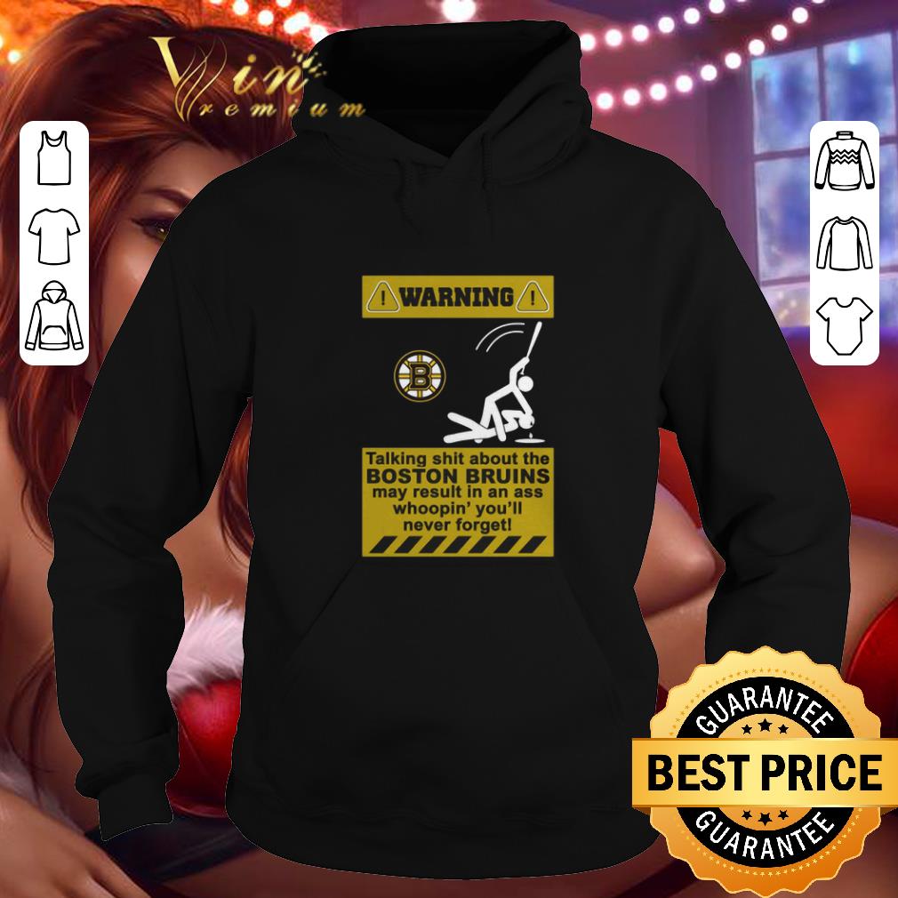 Official Warning talking shit about Boston Bruins may result in an ass shirt Official Warning talking shit about Boston Bruins may result in an ass shirt 4 - Official Warning talking shit about Boston Bruins may result in an ass shirt