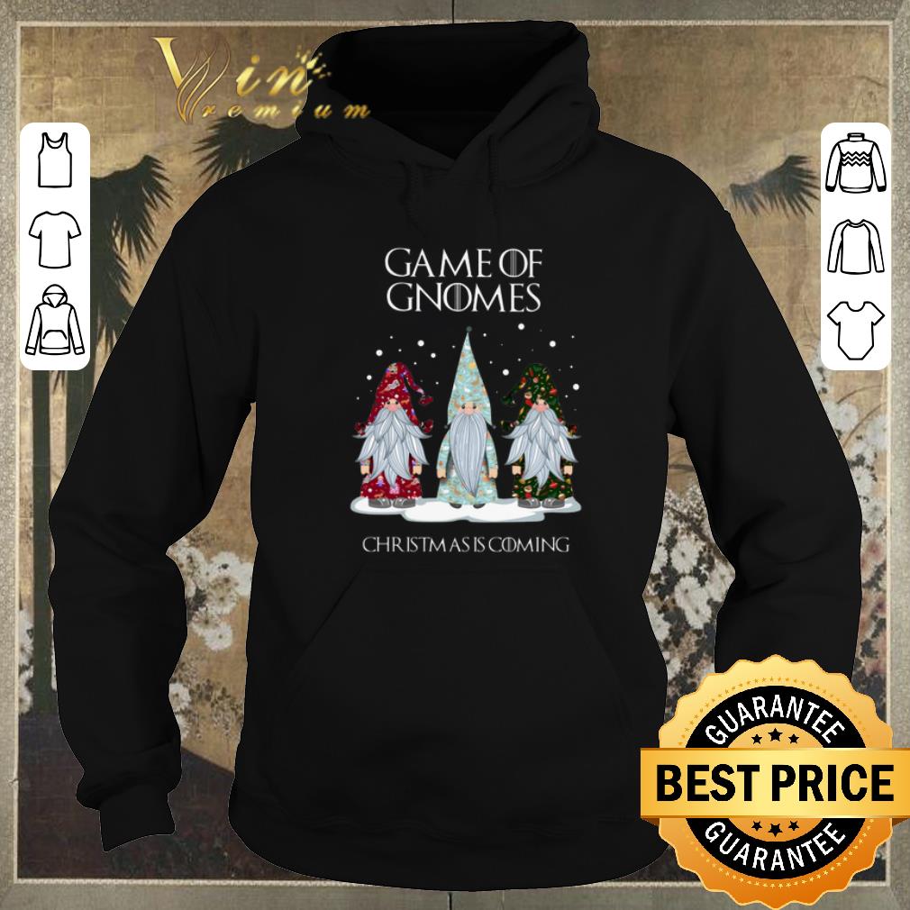 Original game of gnomes christmas is coming got shirt sweater 4 - Original game of gnomes christmas is coming got shirt sweater