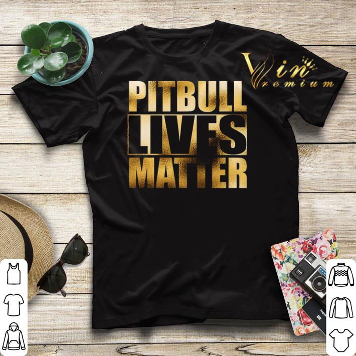 Pitbull Lives Matter Golden shirt sweater Pitbull Lives Matter Golden shirt sweater 4 - Pitbull Lives Matter Golden shirt sweater