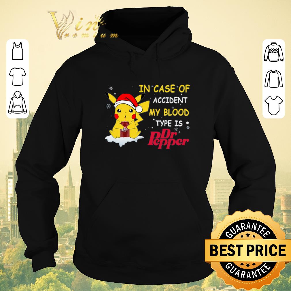 Premium Christmas Pikachu In case of accident my blood type is Dr pepper shirt Premium Christmas Pikachu In case of accident my blood type is Dr pepper shirt 4 - Premium Christmas Pikachu In case of accident my blood type is Dr pepper shirt