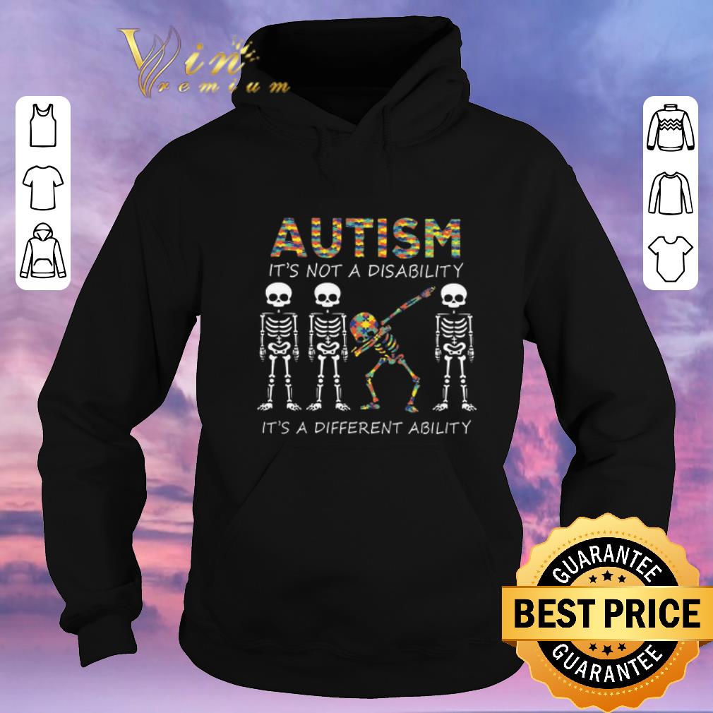 Pretty Autism it s not a disability it s a different dabbing skeleton shirt sweater 4 - Pretty Autism it's not a disability it's a different dabbing skeleton shirt sweater