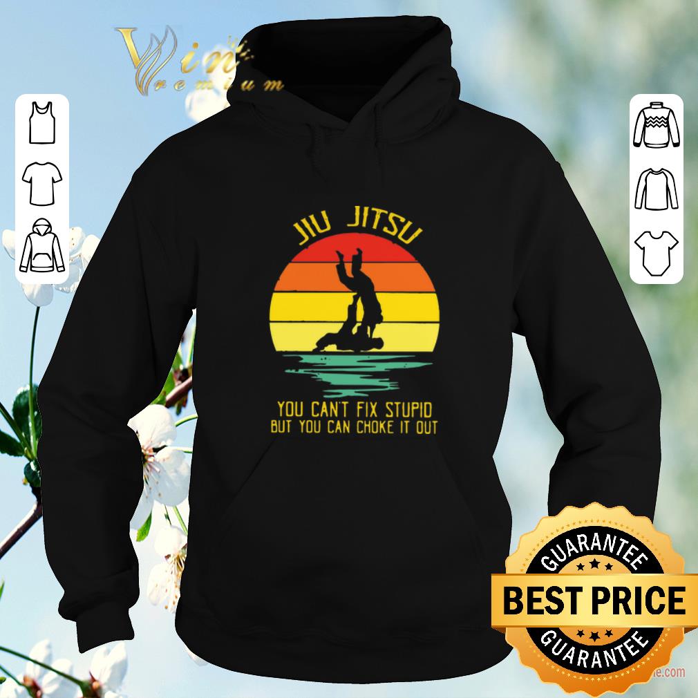 Pretty Vintage You Can t Fix Stupid But You Can Choke It Out Jiu Jitsu shirt 4 - Pretty Vintage You Can’t Fix Stupid But You Can Choke It Out Jiu Jitsu shirt