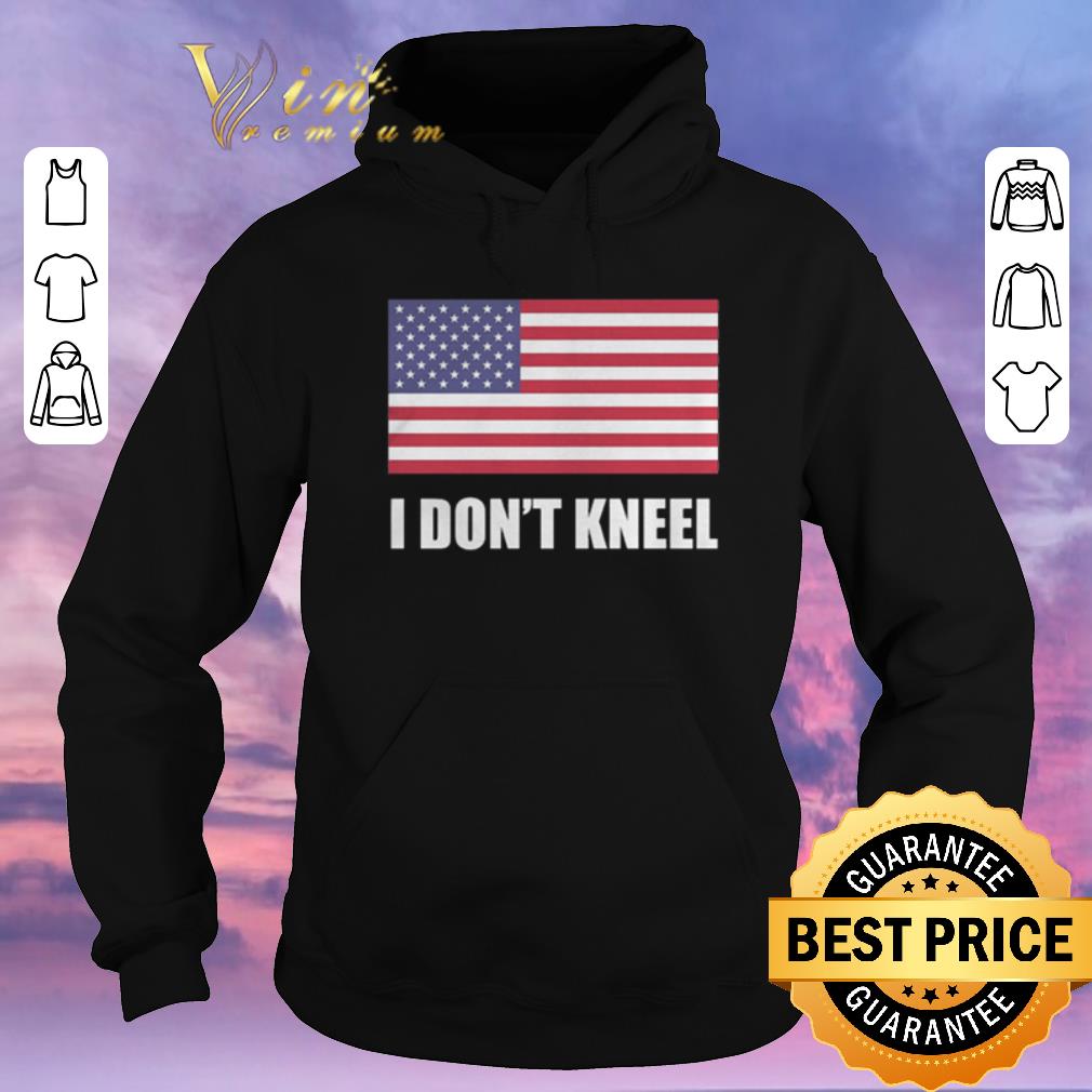 Top American flag i don't kneel USA shirt sweater Top American flag i don t kneel USA shirt sweater 4 - Top American flag i don't kneel USA shirt sweater