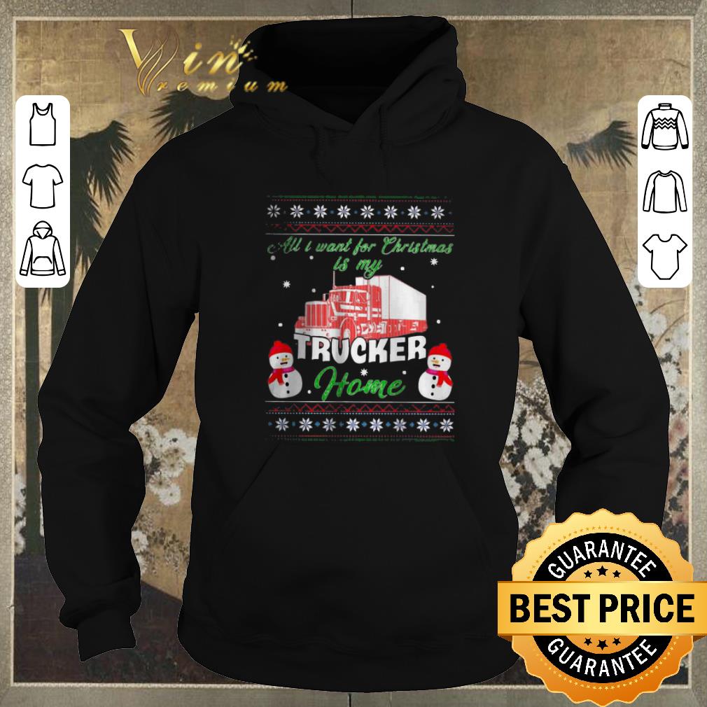 Top Ugly Snowman all i want for Christmas is my trucker home sweater 4 - Top Ugly Snowman all i want for Christmas is my trucker home sweater