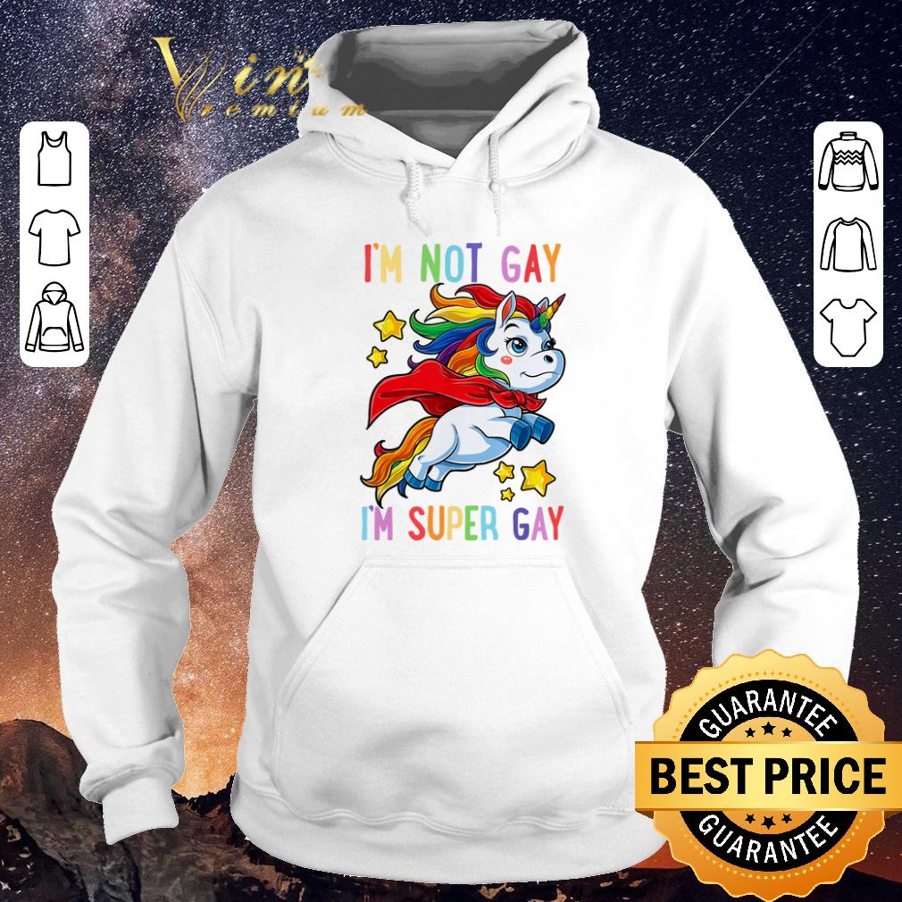 Top Unicorn I m not Gay i m super Gay LGBT shirt sweater 4 - Top Unicorn I'm not Gay i'm super Gay LGBT shirt sweater