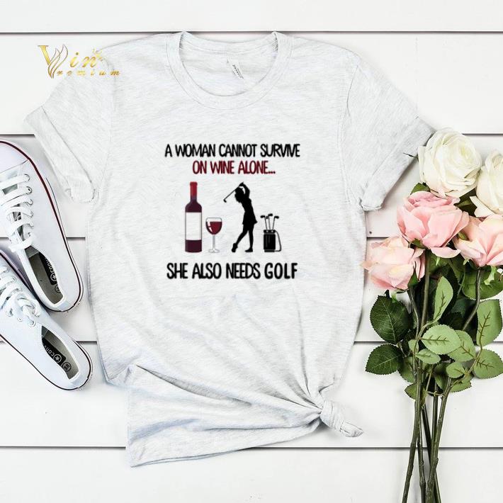 A woman cannot survive on wine alone she also needs Golf girl shirt sweater 4 - A woman cannot survive on wine alone she also needs Golf girl shirt sweater