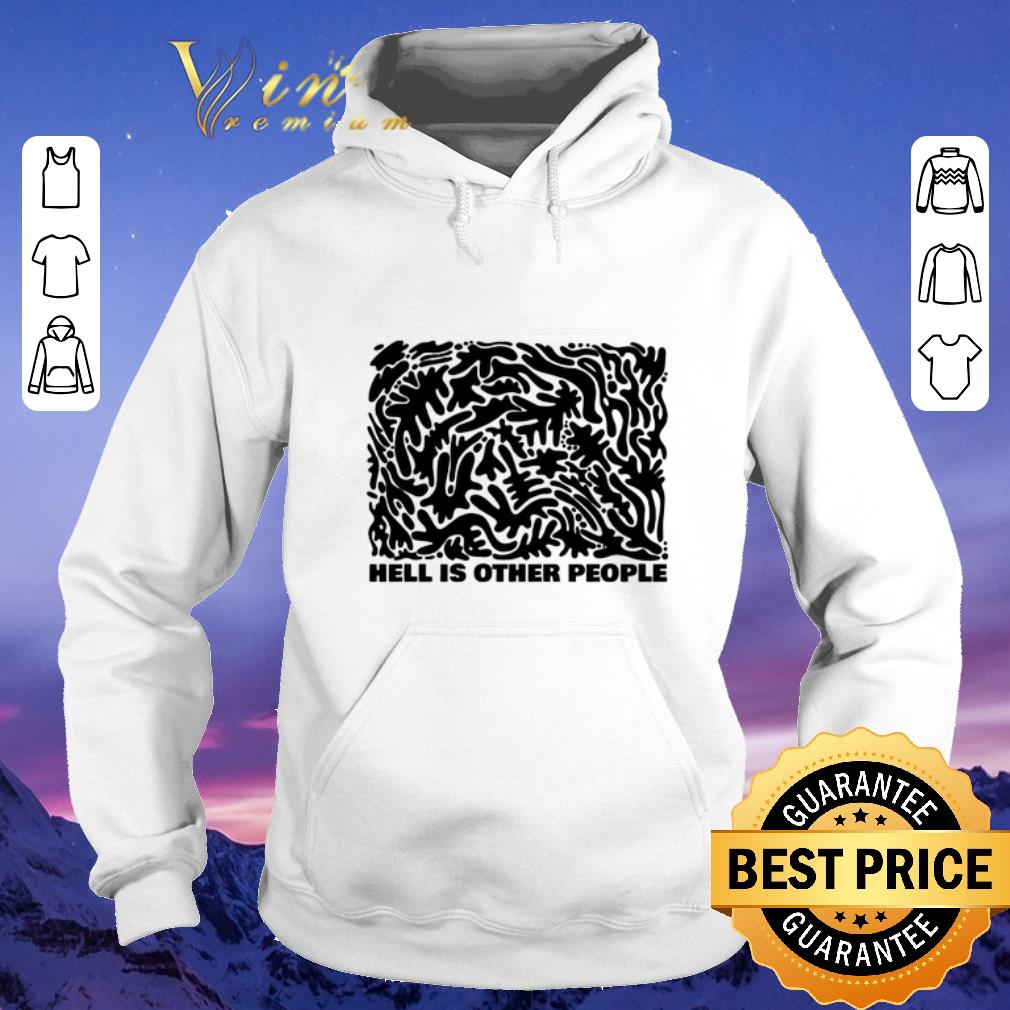 Awesome Hell is other people weird surreal shirt sweater 4 - Awesome Hell is other people weird surreal shirt sweater