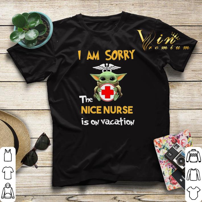 Baby Yoda i am sorry the nice nurse is on vacation Star Wars shirt sweater 4 - Baby Yoda i am sorry the nice nurse is on vacation Star Wars shirt sweater