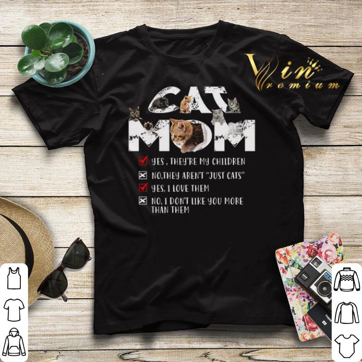 Cat mom yes they re my children no they aren t just cats shirt sweater 4 - Cat mom yes they're my children no they aren't just cats shirt sweater