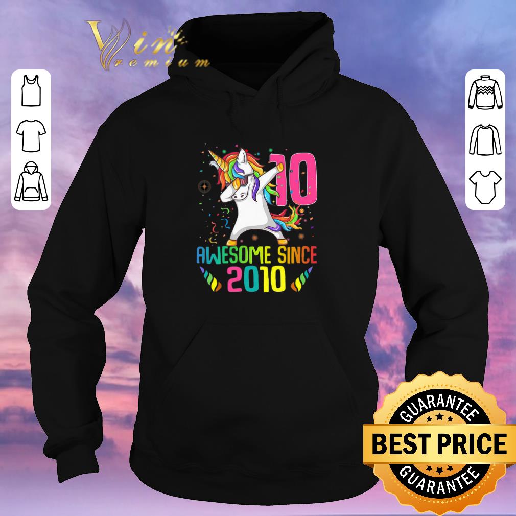 Hot Awesome Since 2010 10 Years Old 10th Birthday Unicorn Dabbing shirt sweater 4 - Hot Awesome Since 2010 10 Years Old 10th Birthday Unicorn Dabbing shirt sweater