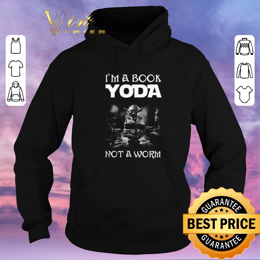 Hot I’m a book Yoda not a worm shirt sweater Hot I m a book Yoda not a worm shirt sweater 4 - Hot I’m a book Yoda not a worm shirt sweater