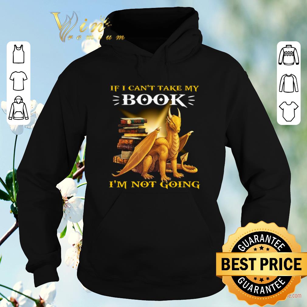 Hot Yellow dragon if i can t take my book i m not going shirt sweater 4 - Hot Yellow dragon if i can't take my book i'm not going shirt sweater