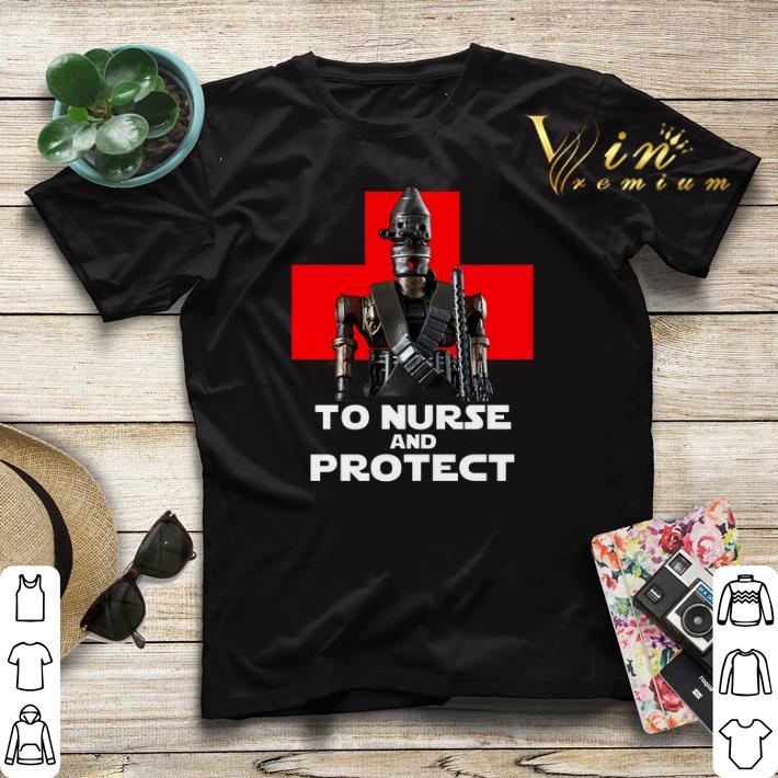 IG 11 to nurse and protect Star Wars shirt sweater 4 - IG-11 to nurse and protect Star Wars shirt sweater