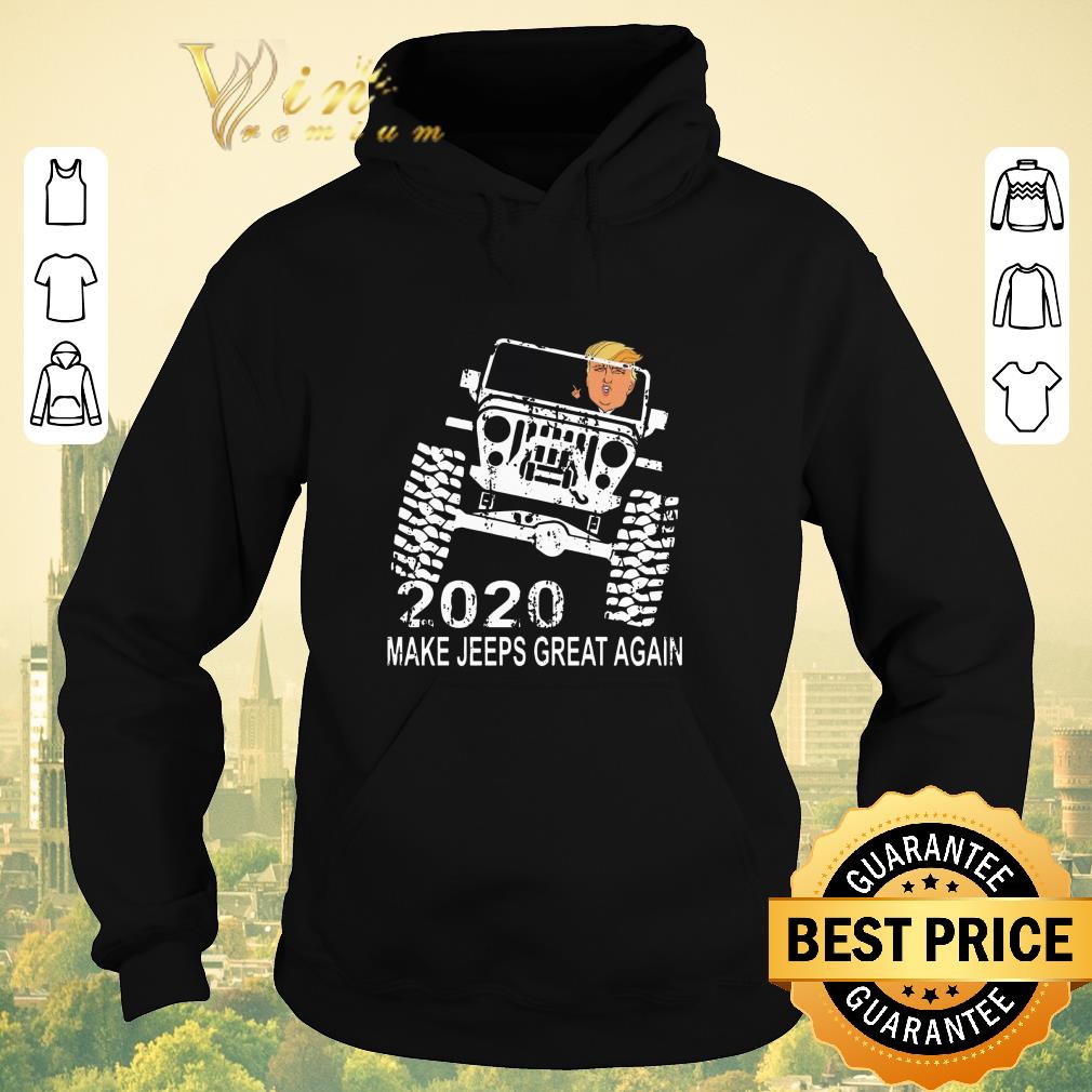 Nice Donald Trump 2020 Make Jeeps Great Again shirt sweater 4 - Nice Donald Trump 2020 Make Jeeps Great Again shirt sweater