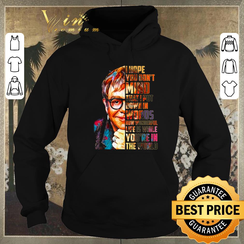 Official Elton John i hope you don t mind that i put down in words colors shirt sweater 4 - Official Elton John i hope you don't mind that i put down in words colors shirt sweater
