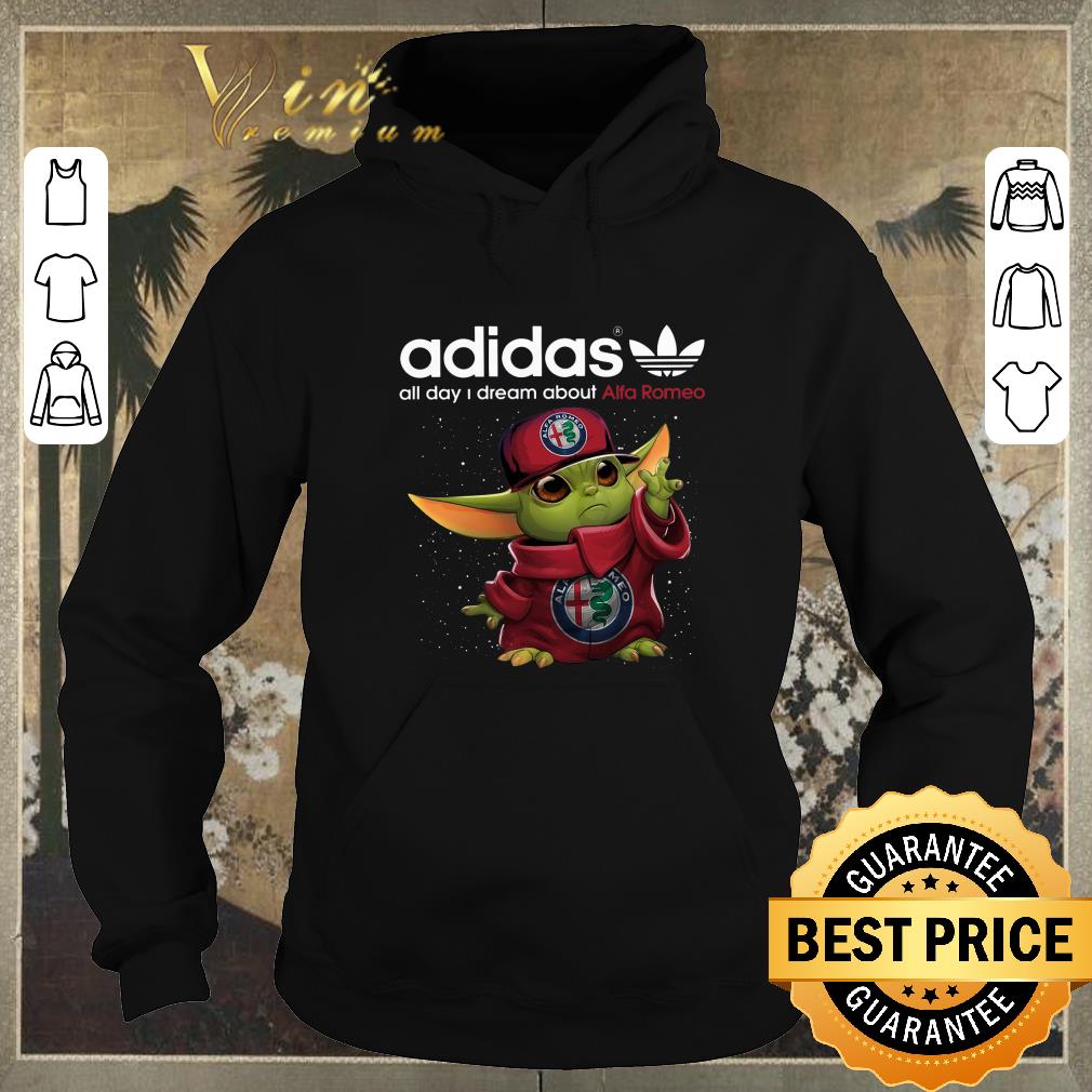 Pretty Adidas All Day I Dream About Alfa Romeo Baby Yoda shirt sweater 4 - Pretty Adidas All Day I Dream About Alfa Romeo Baby Yoda shirt sweater