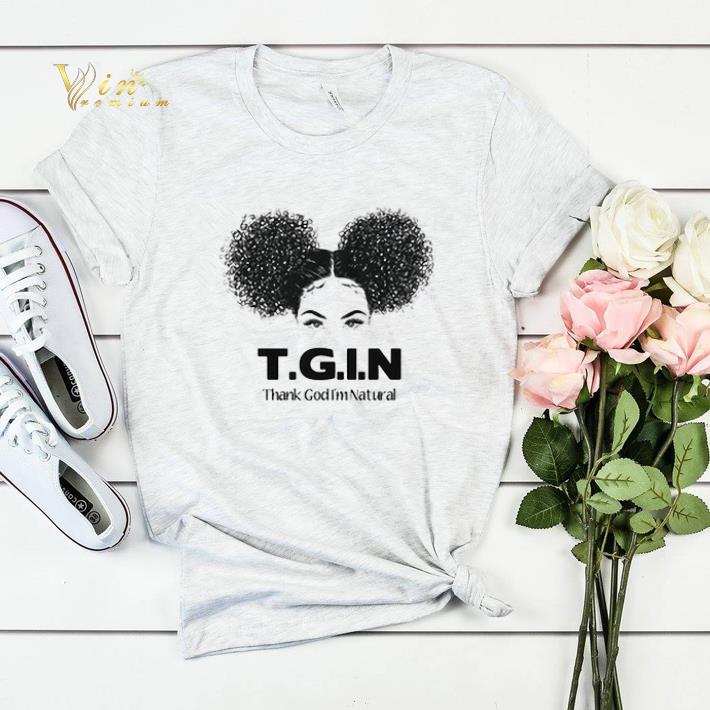 T G I N Thank God I m Natural shirt sweater 4 - T.G.I.N Thank God I'm Natural shirt sweater