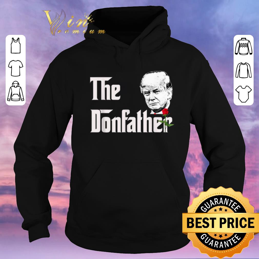Top The Donfather Donald Trump Supporters The Godfather shirt sweater 4 - Top The Donfather Donald Trump Supporters The Godfather shirt sweater