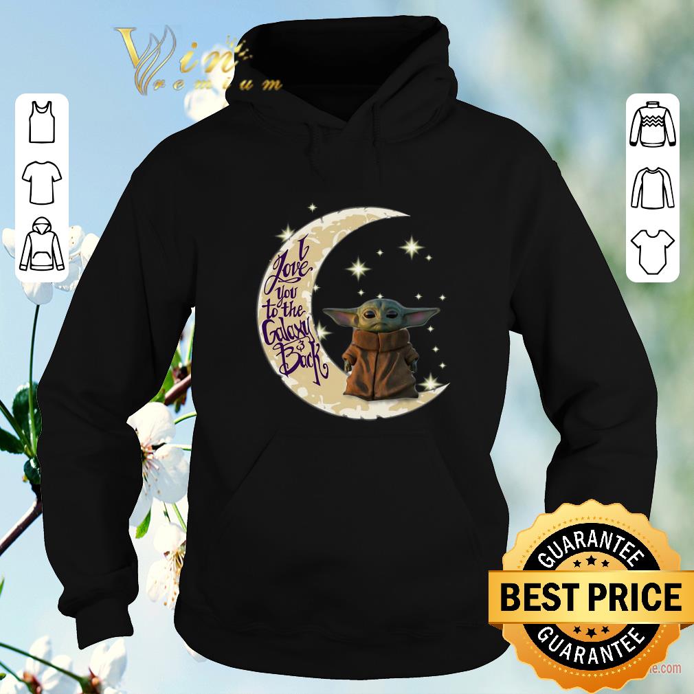 Awesome Baby Yoda moon i love you to the galaxy back Star Wars shirt sweater 4 - Awesome Baby Yoda moon i love you to the galaxy & back Star Wars shirt sweater