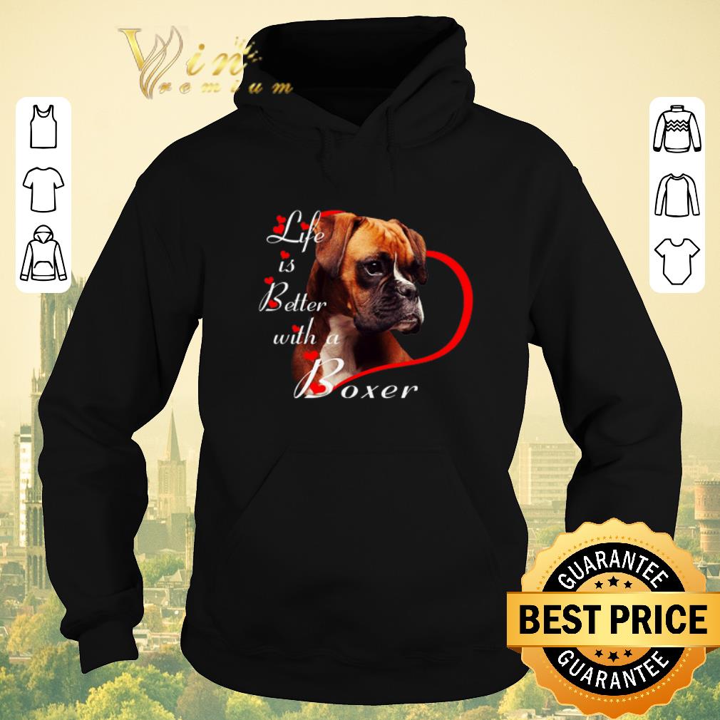 Awesome Life is better with a Boxer dog love heart shirt Awesome Life is better with a Boxer dog love heart shirt 4 - Awesome Life is better with a Boxer dog love heart shirt