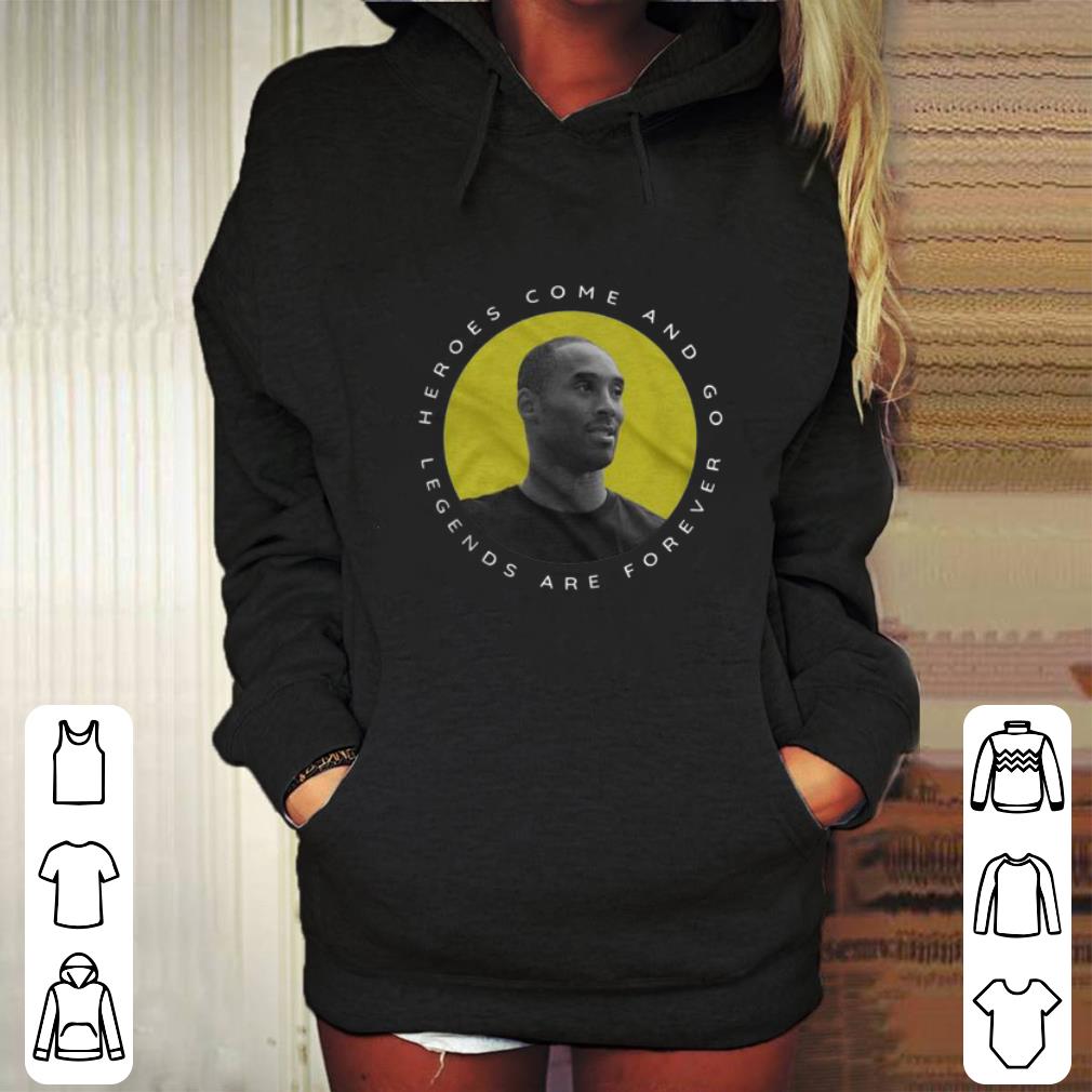 Cool RIP Kobe Bryant Heroes Come And Go Legends Are Forever shirt Cool RIP Kobe Bryant Heroes Come And Go Legends Are Forever shirt 4 - Cool RIP Kobe Bryant Heroes Come And Go Legends Are Forever shirt