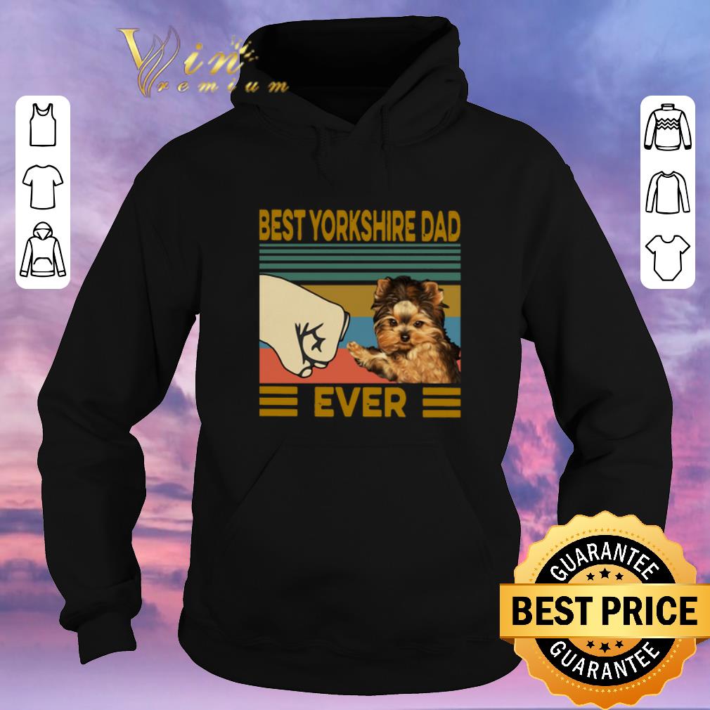 Funny Best Yorkshire Dad Ever Vintage shirt sweater 4 - Funny Best Yorkshire Dad Ever Vintage shirt sweater