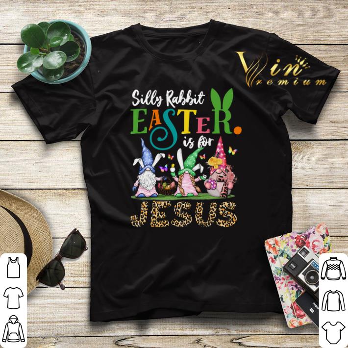 Gnomes Silly rabbit easter is for Jesus leopard shirt sweater 4 - Gnomes Silly rabbit easter is for Jesus leopard shirt sweater