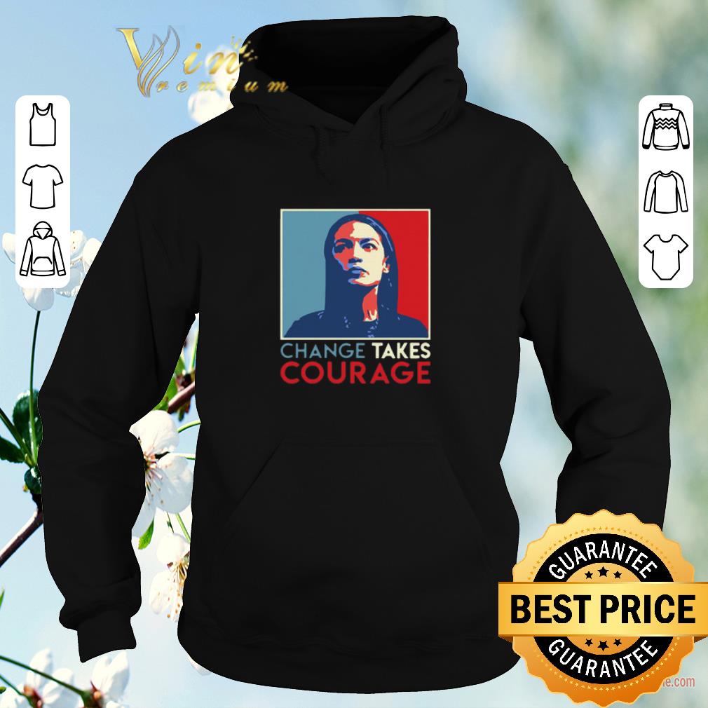 Hot Alexandria Ocasio Cortez Change Takes Courage 2020 AOC Art shirt sweater Hot Alexandria Ocasio Cortez Change Takes Courage 2020 AOC Art shirt sweater 4 - Hot Alexandria Ocasio Cortez Change Takes Courage 2020 AOC Art shirt sweater