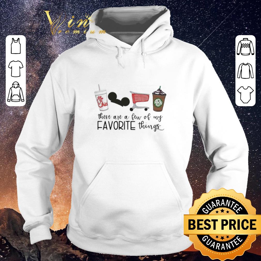 Hot Chick fil a Disney These Are A Few Of My Favorite Things shirt sweater 4 - Hot Chick-fil-a Disney These Are A Few Of My Favorite Things shirt sweater