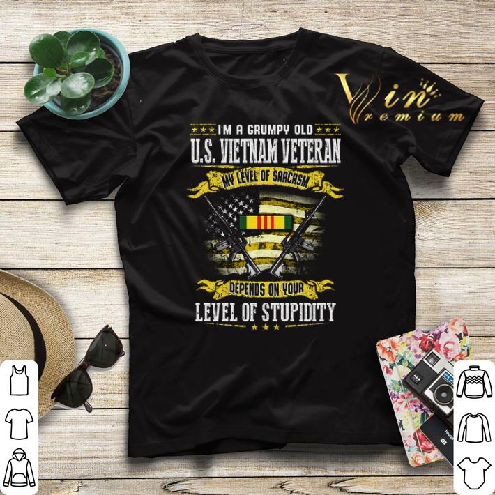 I m a grumpy old U S Vietnam veteran my level of sarcasm American flag shirt sweater 4 - I'm a grumpy old U.S. Vietnam veteran my level of sarcasm American flag shirt sweater