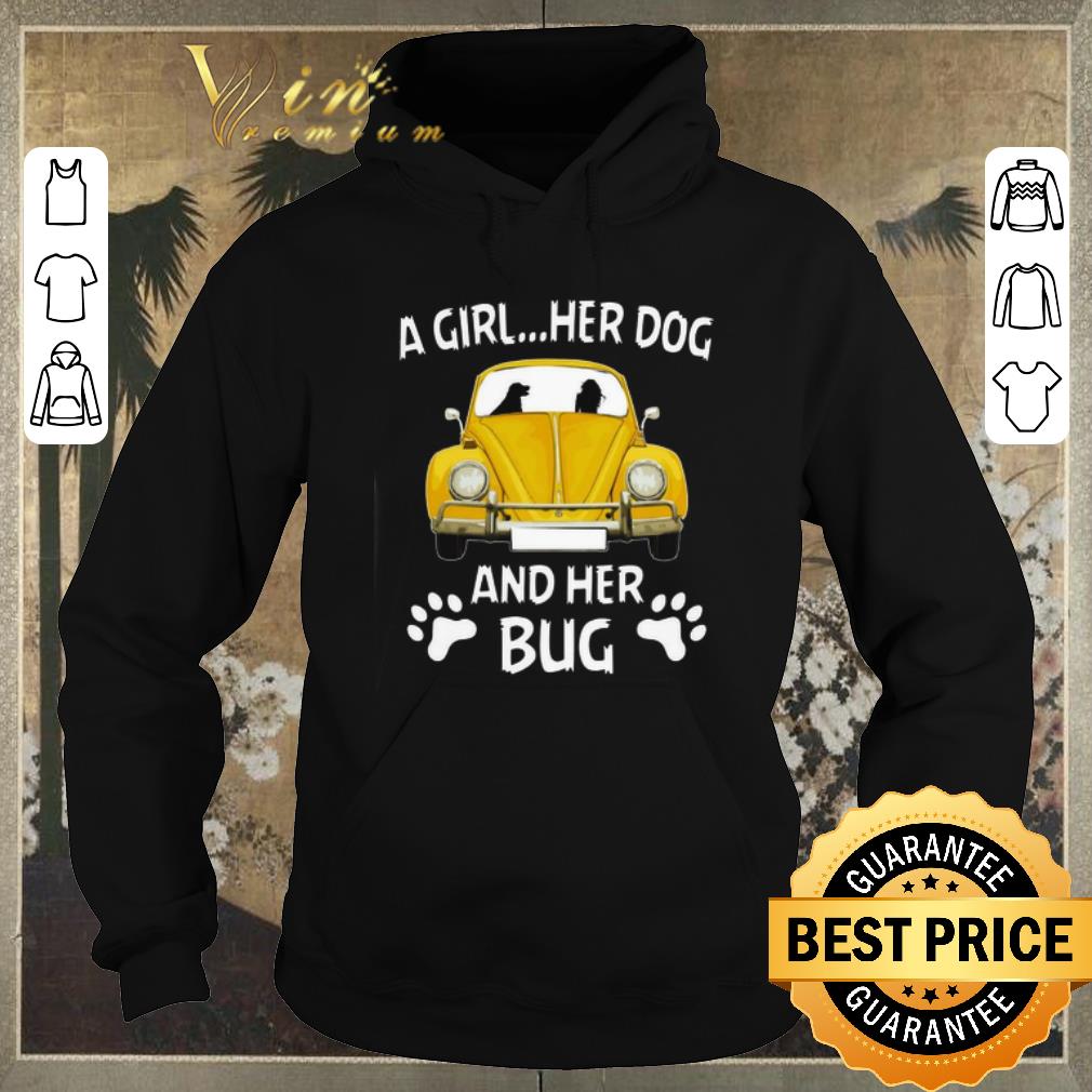 Nice A girl her dog and her bug Volkswagen Beetle shirt sweater 4 - Nice A girl her dog and her bug Volkswagen Beetle shirt sweater