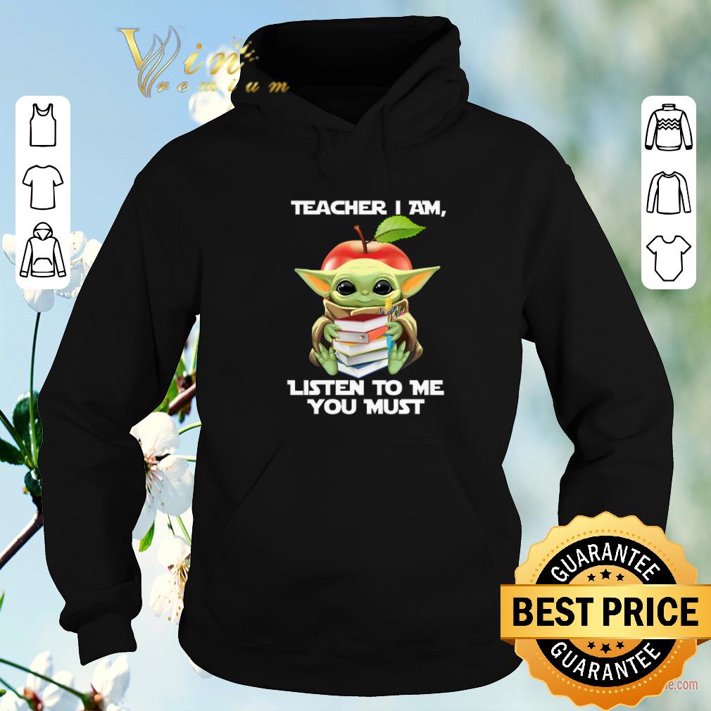 Nice Baby Yoda teacher I am listen to me you must Star Wars shirt sweater Nice Baby Yoda teacher I am listen to me you must Star Wars shirt sweater 4 - Nice Baby Yoda teacher I am listen to me you must Star Wars shirt sweater