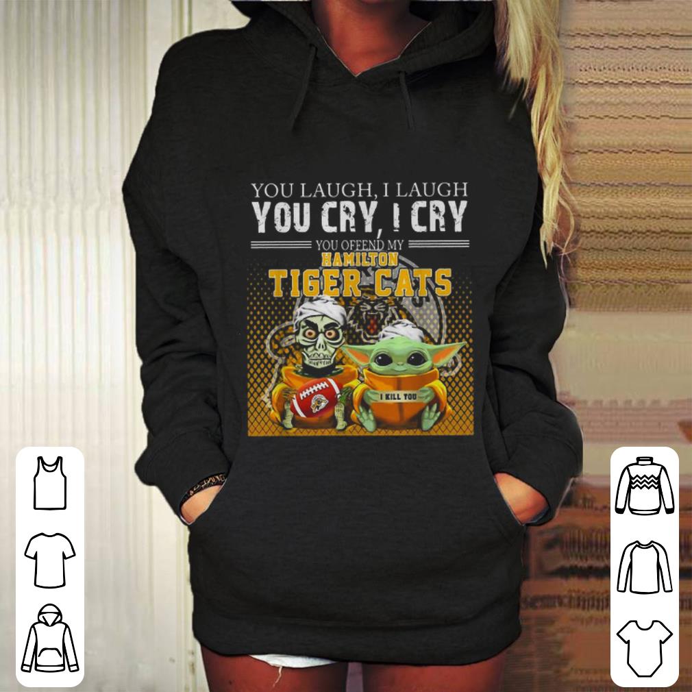 Official Baby Yoda Jeff Dunham you laugh i laugh Hamilton Tiger Cats shirt Official Baby Yoda Jeff Dunham you laugh i laugh Hamilton Tiger Cats shirt 4 - Official Baby Yoda Jeff Dunham you laugh i laugh Hamilton Tiger Cats shirt
