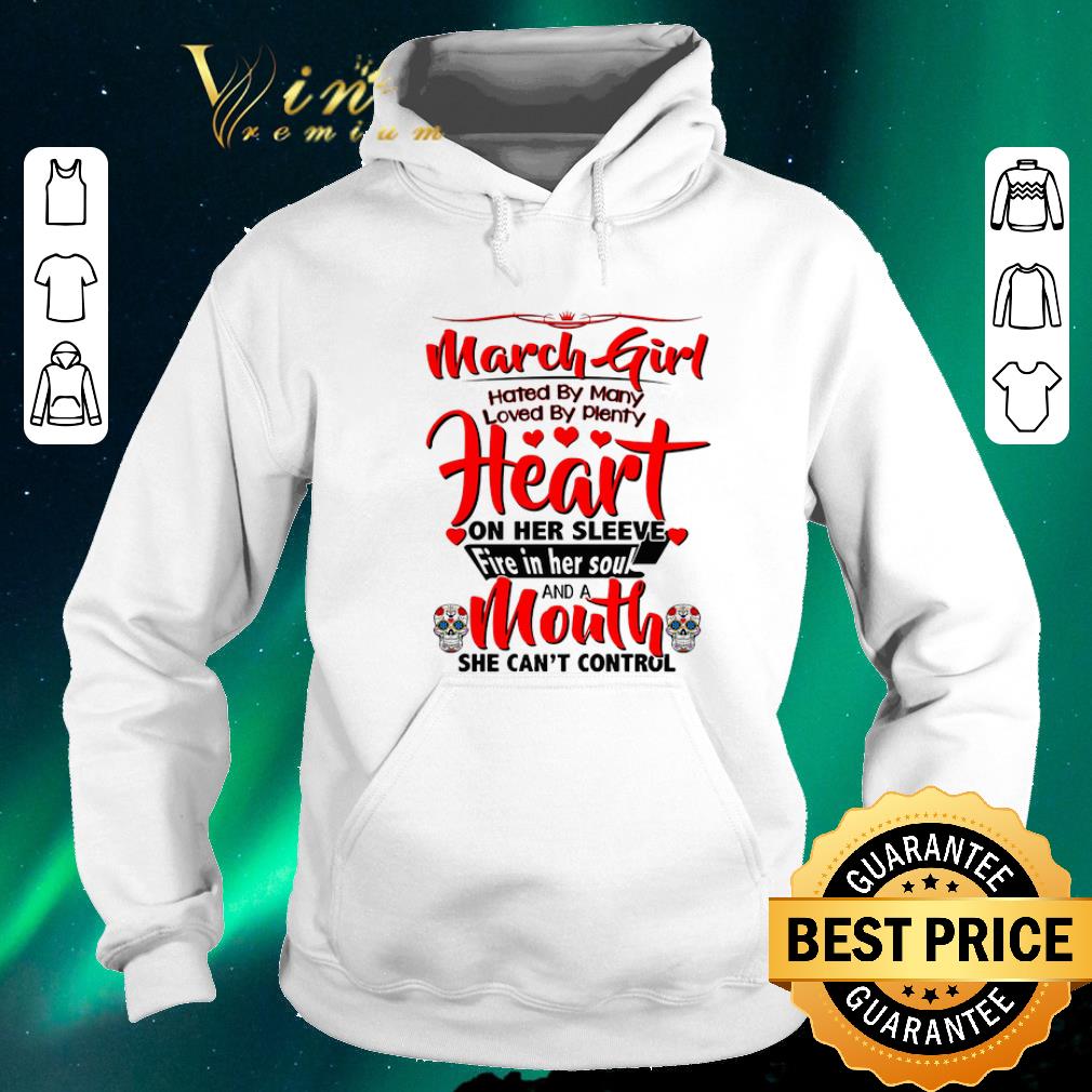 Official March girl hated by many loved by plenty heart sugar skull shirt sweater 4 - Official March girl hated by many loved by plenty heart sugar skull shirt sweater