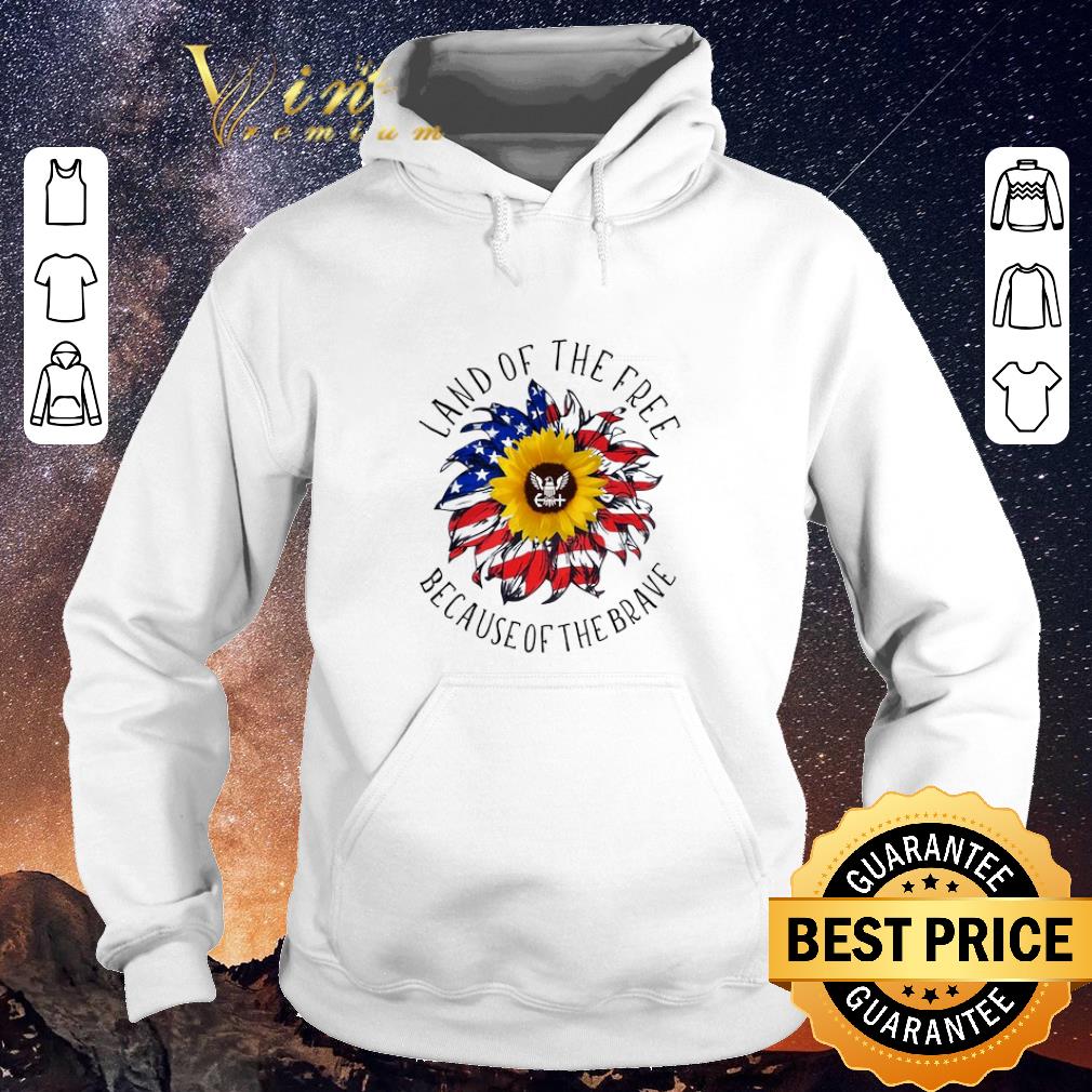 Official Sunflower American Land of the free because of the brave shirt sweater Official Sunflower American Land of the free because of the brave shirt sweater 4 - Official Sunflower American Land of the free because of the brave shirt sweater