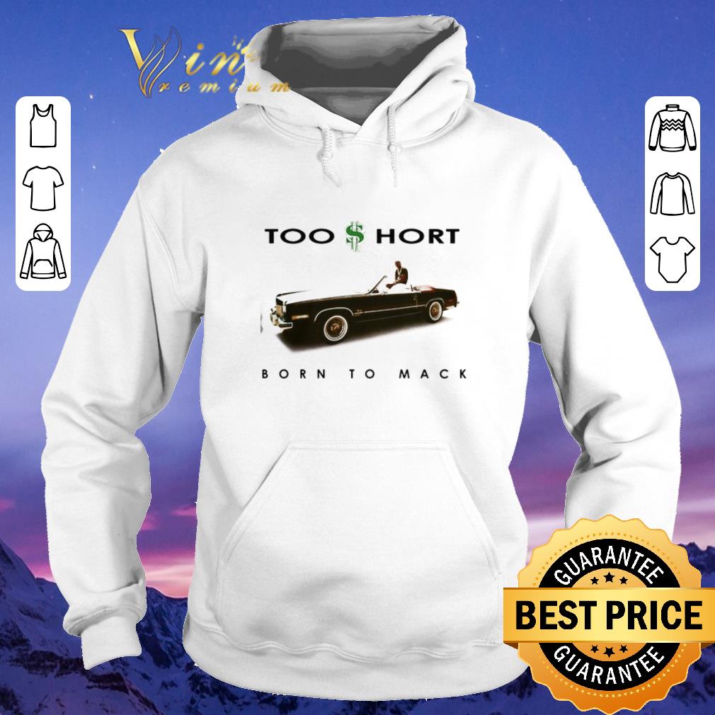 Official Too Short Born to Mack shirt sweater 4 - Official Too Short Born to Mack shirt sweater