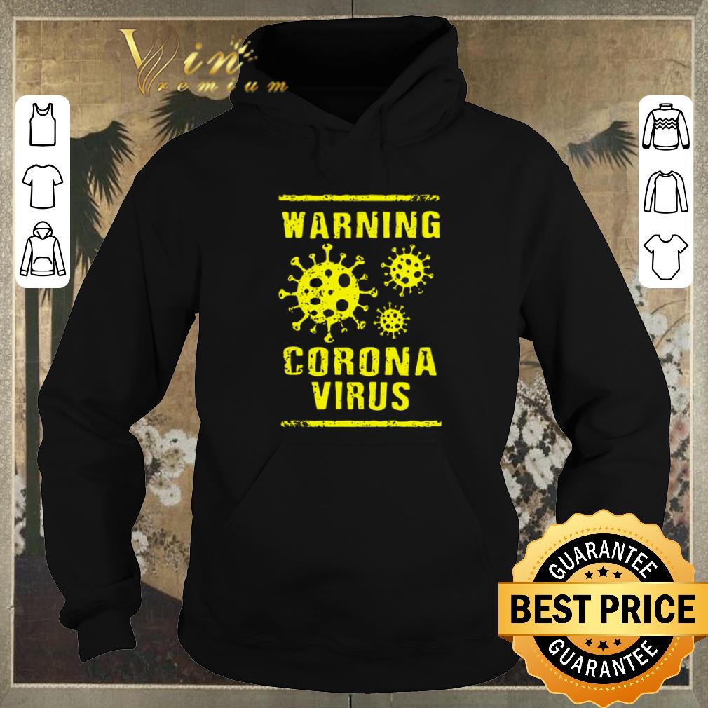 Original Warning Corona Virus 2020 China Wuhan shirt sweater 4 - Original Warning Corona Virus 2020 China Wuhan shirt sweater
