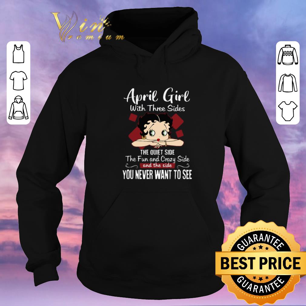 Premium Betty Boop April girl with three sides the quiet side the fun shirt sweater 4 - Premium Betty Boop April girl with three sides the quiet side the fun shirt sweater