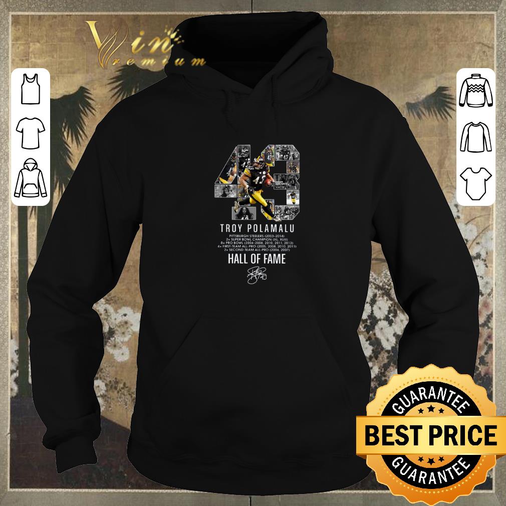 Pretty 43 Troy Polamalu Pittsburgh Steelers Hall Of Fame signature shirt sweater 4 - Pretty 43 Troy Polamalu Pittsburgh Steelers Hall Of Fame signature shirt sweater