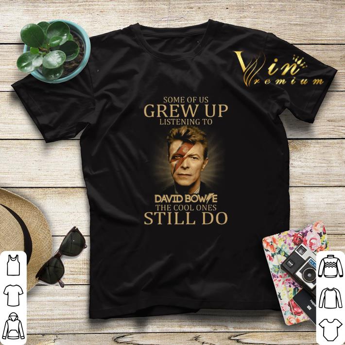 Some of us grew up listening to David Bowie the cool ones still do shirt sweater 4 - Some of us grew up listening to David Bowie the cool ones still do shirt sweater