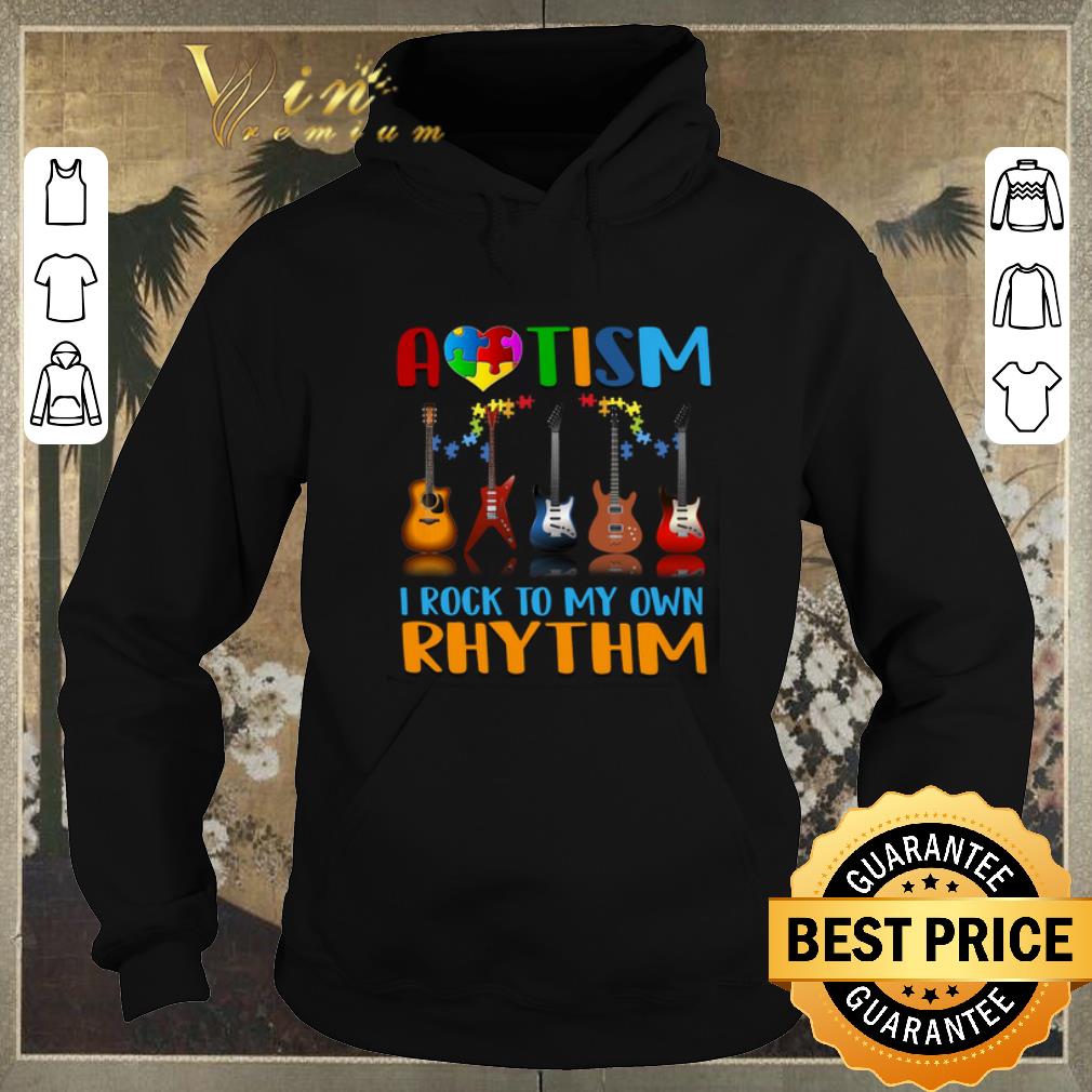 Top Autism Awareness i rock my own rhythm shirt sweater 4 - Top Autism Awareness i rock my own rhythm shirt sweater