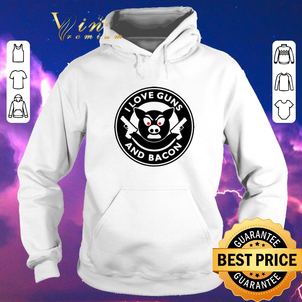 Top I love guns and bacon pig shirt sweater 4 - Top I love guns and bacon pig shirt sweater